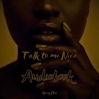 Talk To Me Nice