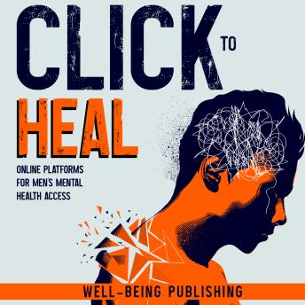 Click to Heal: Online Platforms for Men's Mental Health Access