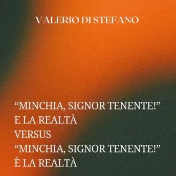 [Italian] - 'Minchia, Signor Tenente!' e la realtà versus 'Minchia, Signor Tenente!' è la realtà