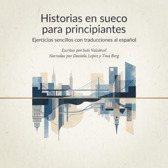 [Spanish] - Historias en sueco para principiantes: Ejercicios sencillos con traducciones al español