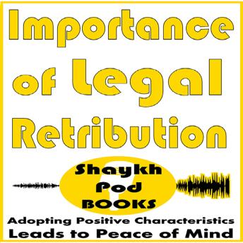 Importance of Legal Retribution: Adopting Positive Characteristics Leads to Peace of Mind