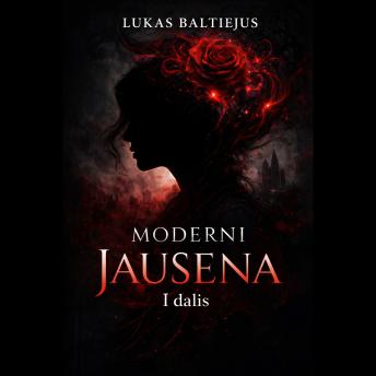 [Lithuanian] - Moderni jausena. I dalis