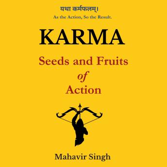 Karma: Seeds and Fruits of Action