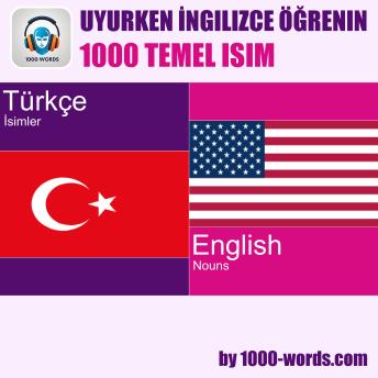 [Turkish] - Uyurken İngilizce öğrenin – 1000 temel isim: 1000 temel isim