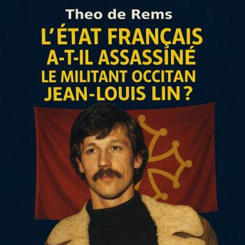 [French] - L’État français a-t-il assassiné le militant occitan Jean-Louis Lin ?