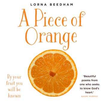 A Piece of Orange: By Your Fruit You Will be Known