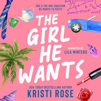 The Girl He Wants: A No Strings Attached RomCom