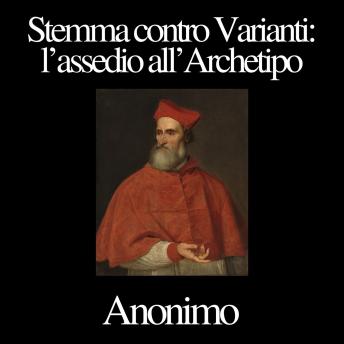 [Italian] - Stemma contro Varianti: l’assedio all’Archetipo