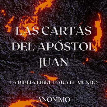 [Spanish] - Las cartas del Apóstol Juan. La Biblia libre para el mundo