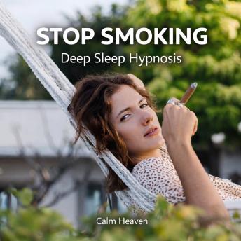 Stop Smoking: Deep Sleep Hypnosis
