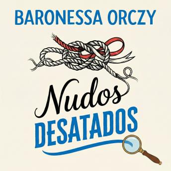 [Spanish] - Nudos Desatados: 13 Crímenes Imposibles y una Mente Maestra