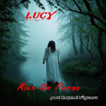 [Spanish] - Lucy: Rios De Penas