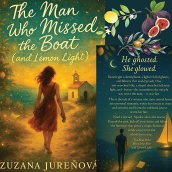 The Man Who Missed the Boat (and Lemon Light): A love story for people who don’t do love stories