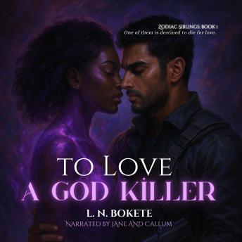 To Love A God Killer: Book 1