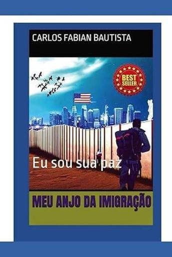 [Portuguese] - MEU ANJO DA IMIGRAÇÃO: Eu sou sua paz (Portuguese Edition)