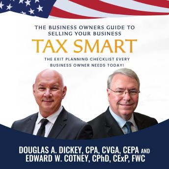 The Business Owners Guide to Selling Your Business Tax Smart: The Exit Planning Checklist Every Business Owner Needs Today