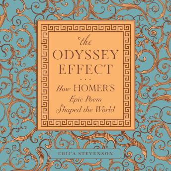 The Odyssey Effect: How Homer's Epic Poem Shaped the World