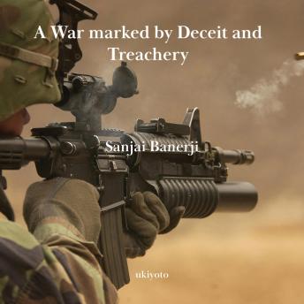 A War marked by Deceit and Treachery