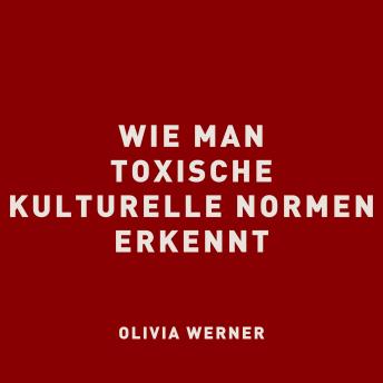 [German] - Wie man toxische kulturelle Normen erkennt