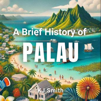 A Brief History of Palau