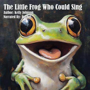 The Little Frog Who Could Sing