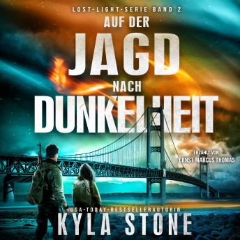 [German] - Auf Der Jagd Nach Dunkelheit: Postapokalyptischer Thriller