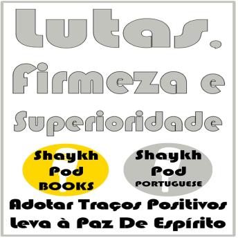 [Portuguese] - Lutas, Firmeza e Superioridade