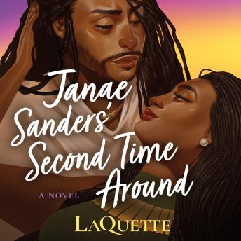 Janae Sanders' Second Time Around: A Novel