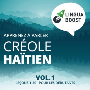 [French] - Apprenez à parler créole haïtien Vol. 1: Leçons 1-30. Pour les débutants.