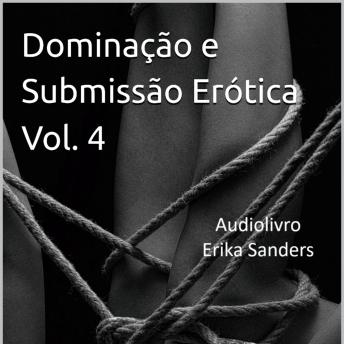 [Portuguese] - Dominação e Submissão Erótica Vol. 4: Coleção Dominação Erótica 41