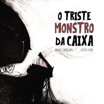[Portuguese] - O Triste Monstro da Caixa