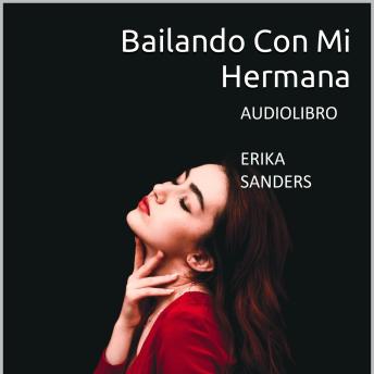 [Spanish] - Bailando Con Mi Hermana: Mi Hermana Vol. 1