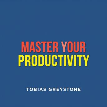 Master Your Productivity: Secrets to Skyrocket Your Life and Career: 'Unlock your potential! Dive into engaging audio lessons that supercharge your productivity and career.'