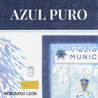[Spanish] - AZUL PURO: Cómo la Policía Municipal y la Justicia Cívica pueden resolver el 90% de los delitos y detener el crecimiento del crimen organizado