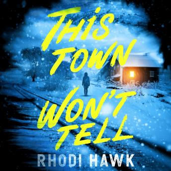 This Town Won't Tell: A Novel