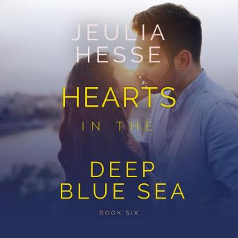 Hearts in the Deep Blue Sea