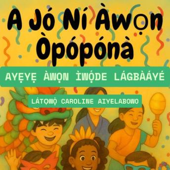 [Yoruba] - A Jó Ní Àwọn Òpópónà: Ayẹyẹ Àwọn ìwọ́de Lágbàáyé