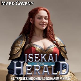 Isekai Herald (Audiobook) Book 5 and 6: A LitRPG 5E Kingdom-Building Fantasy