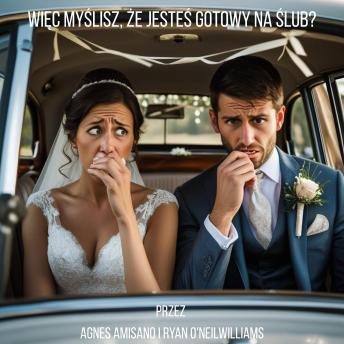 [Polish] - Więc myślisz, że jesteś gotowy na ślub?