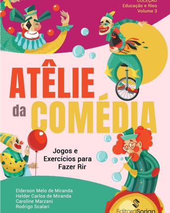 [Portuguese] - Ateliê da Comédia: Jogos e Exercícios para Fazer Rir