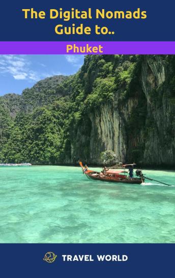 The Digital Nomads Guide to Phuket