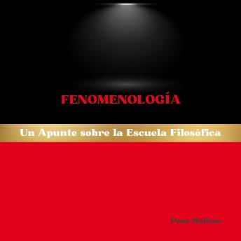 [Spanish] - Fenomenología: Un Apunte sobre la Escuela Filosófica
