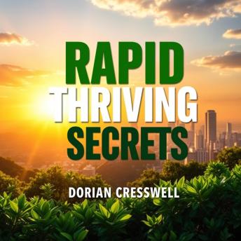 Rapid Thriving Secrets: 'Elevate your potential! Discover engaging audio lessons in Rapid Thriving Secrets for exceptional personal growth.'