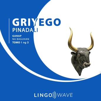 [Tagalog] - Griyego Pinadali - Ganap na Baguhan - Tomo 1 ng 3