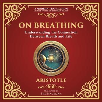 On Breathing: Understanding the Connection Between Breath and Life