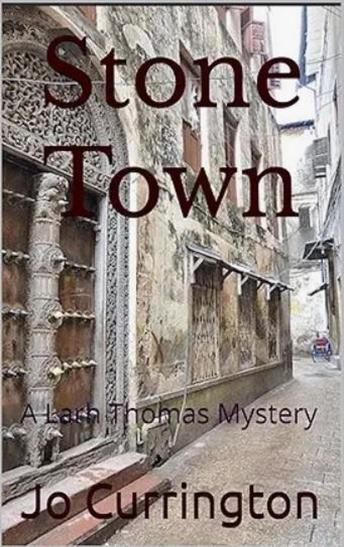 Stone Town: A Larh Thomas Mystery