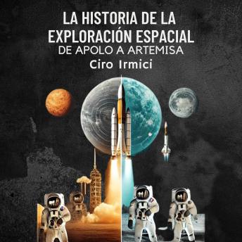 [Spanish] - La Historia de la Exploración Espacial: De Apolo a Artemisa