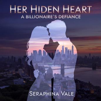 Hidden Heart: A Billionaire’s Defiance
