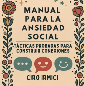 [Spanish] - Manual para la Ansiedad Social: Tácticas Probadas para Construir Conexiones