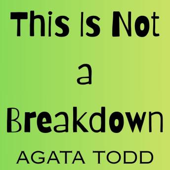 This Is Not a Breakdown